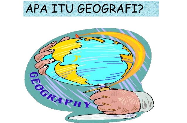 Benarkah Geografi sebagai Ilmu Pengetahuan Sosial?